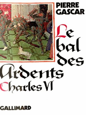 cover image of Charles VI. Le bal des Ardents